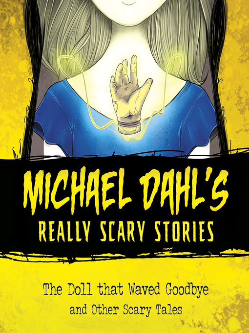 Title details for The Doll that Waved Goodbye by Michael Dahl - Wait list
